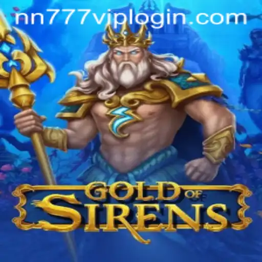 Exploring the Enchanting World of GoldofSirens and Accessing nn777 VIP Login