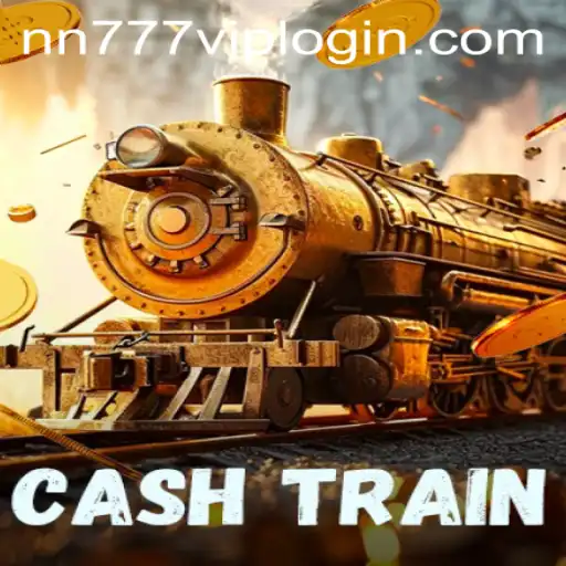 Unveiling CashTrain: The Thrilling World of nn777 VIP Login