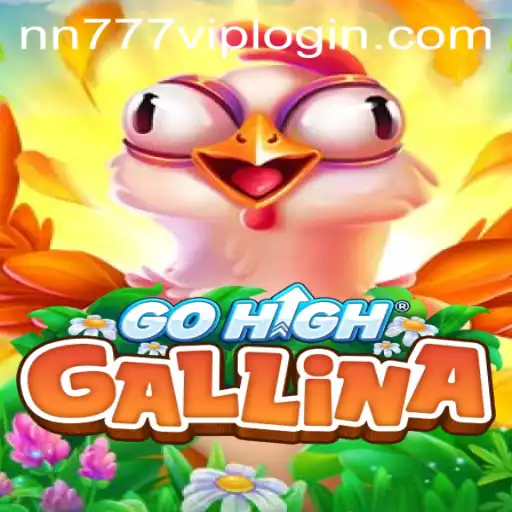 Explore the Adventurous World of GoHighGallina and the nn777 VIP Login Experience