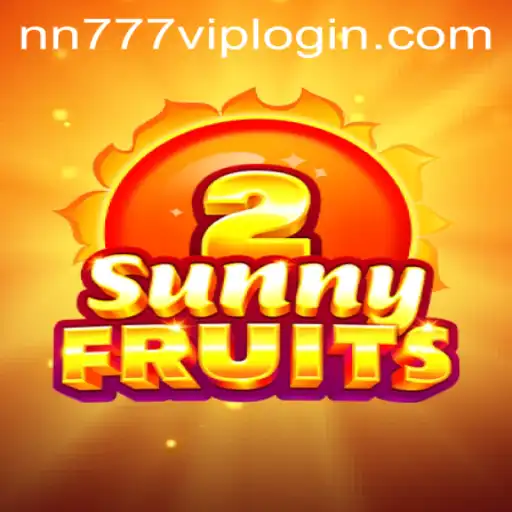 Exploring SunnyFruits2 and Navigating nn777 VIP Login